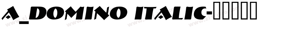 a_DomIno Italic字体转换
